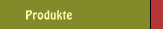 Produkte